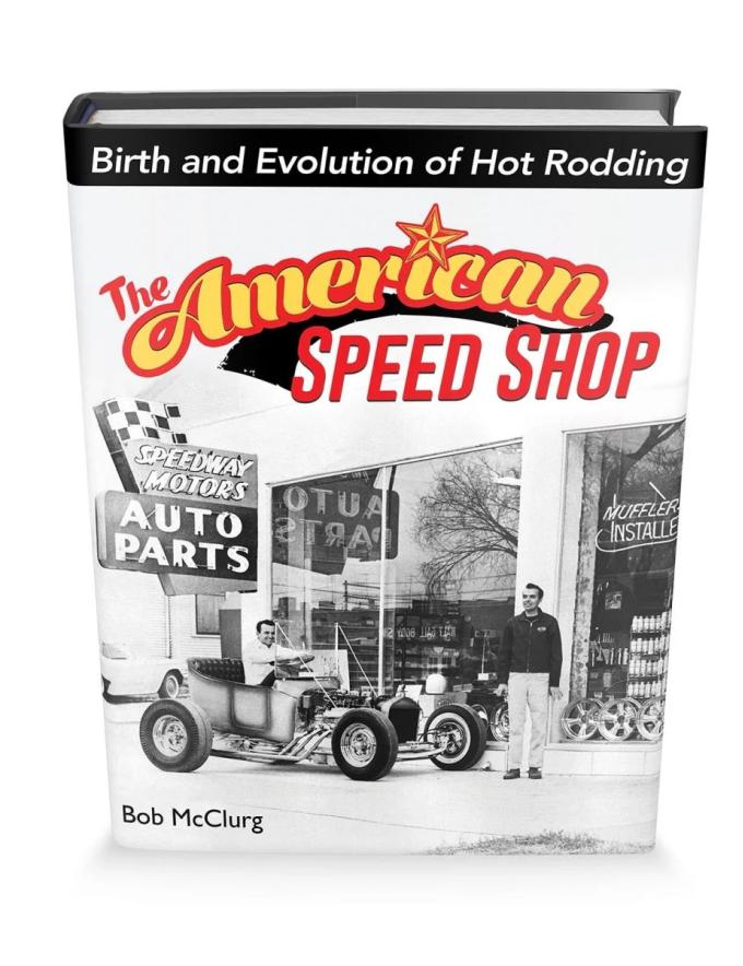 Cartech Auto Books The American Speed Shop: Birth and Evolution of Hot Rodding CT595